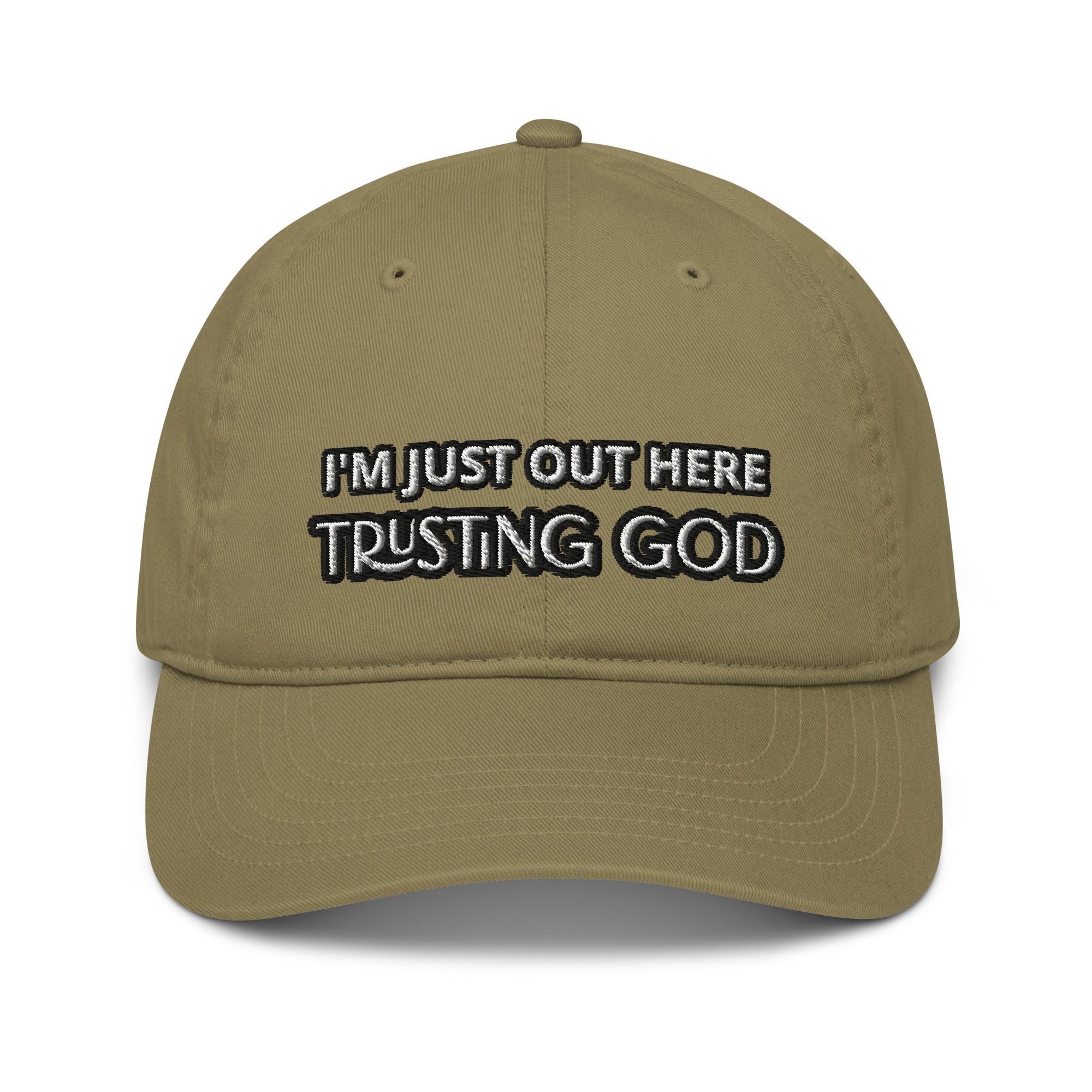 Out Here Trusting God dad hat