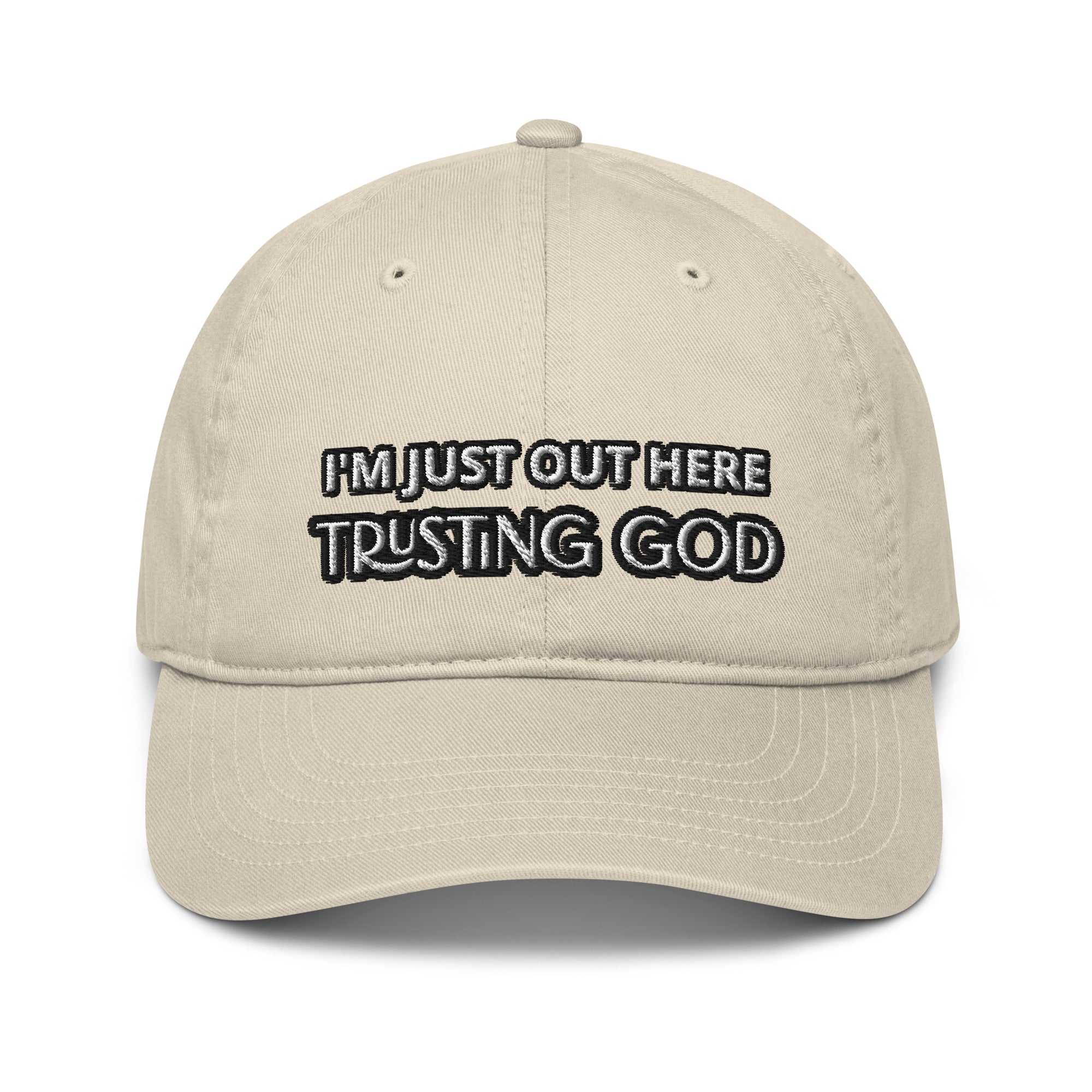 Out Here Trusting God dad hat