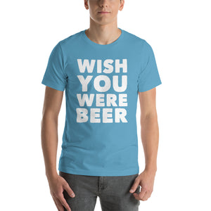 Wish You Were Beer T-Shirt