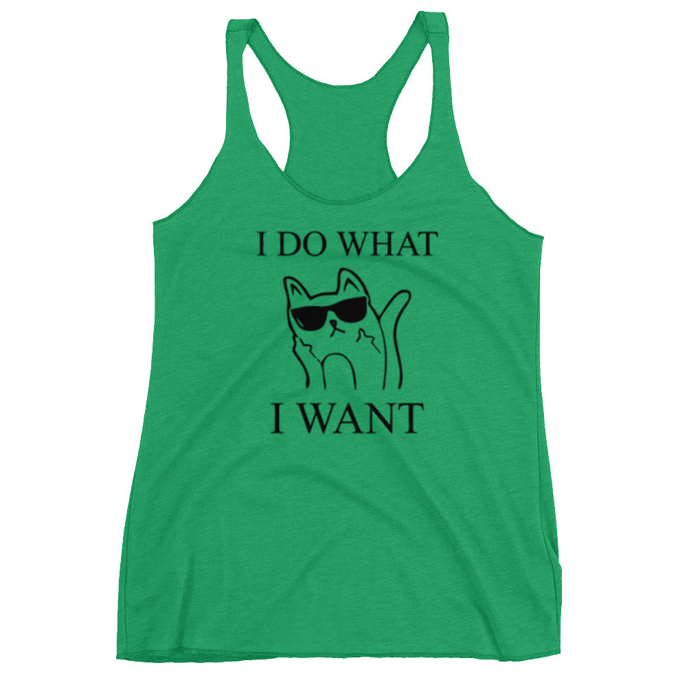 I Do What I Want Racerback Tank