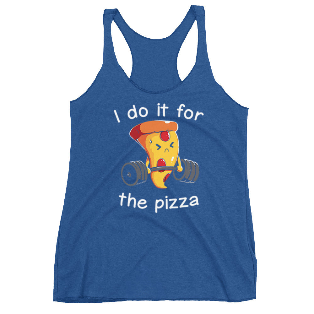 I Do It For The Pizza Racerback Tank
