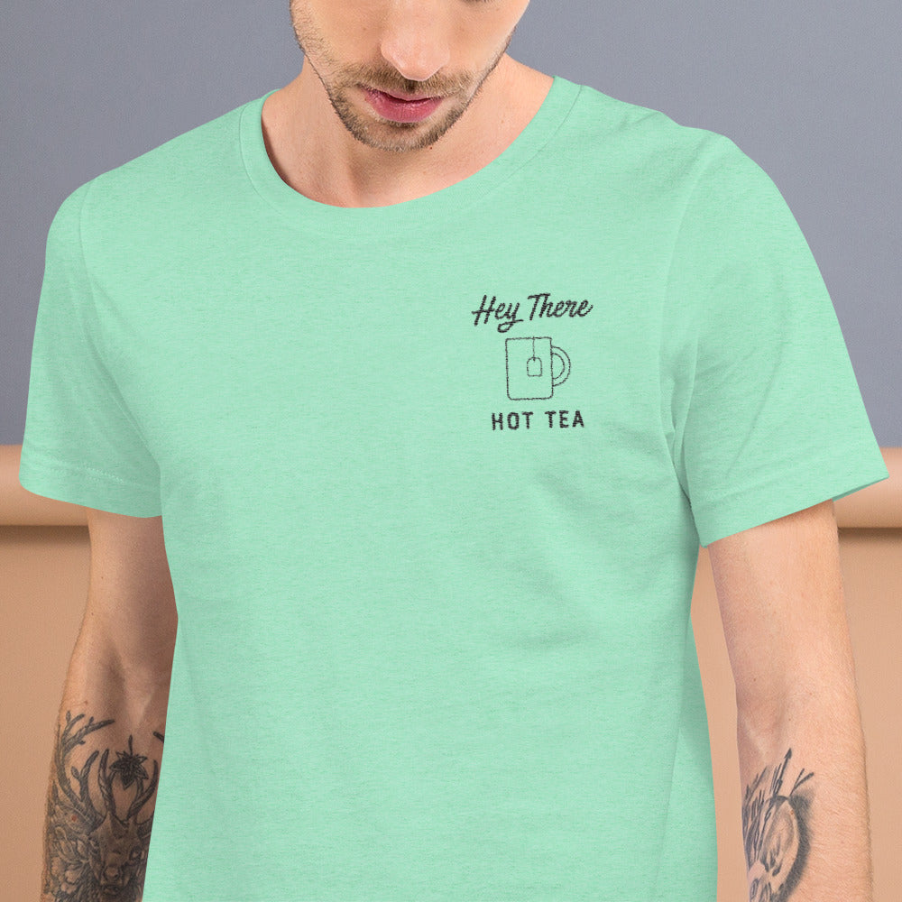 Hey There HOT TEA Unisex Tee