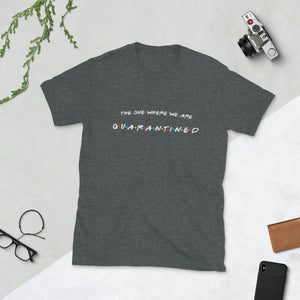 Quarantined (Friends) T-Shirt