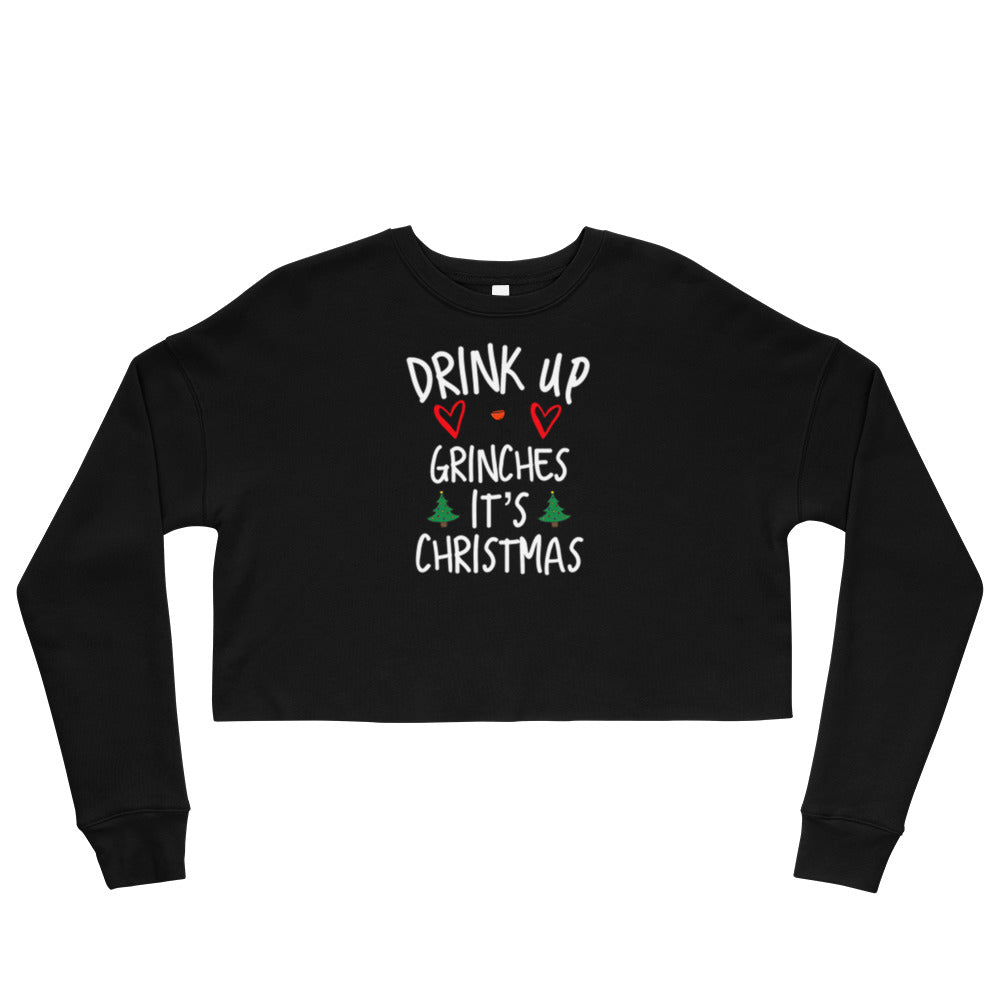 Drink Up Grinches Crop Sweatshirt