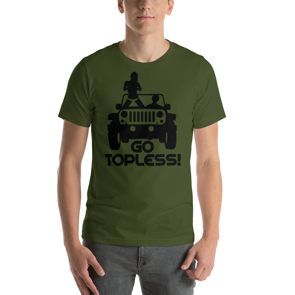 Go Topless Unisex T-Shirt