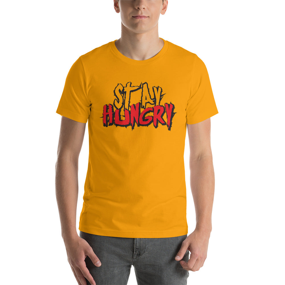 Stay Hungry T-Shirt