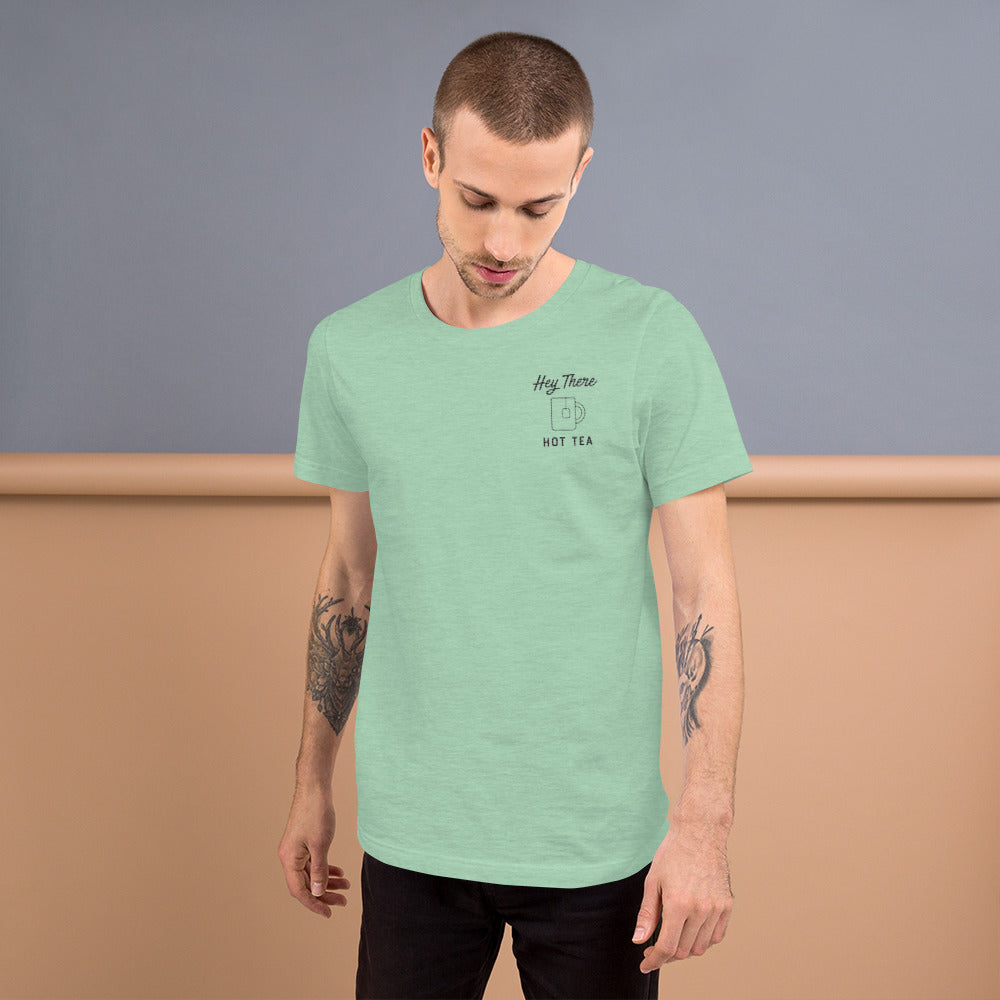 Hey There HOT TEA Unisex Tee
