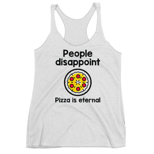 Pizza is Eternal Racerback Tank