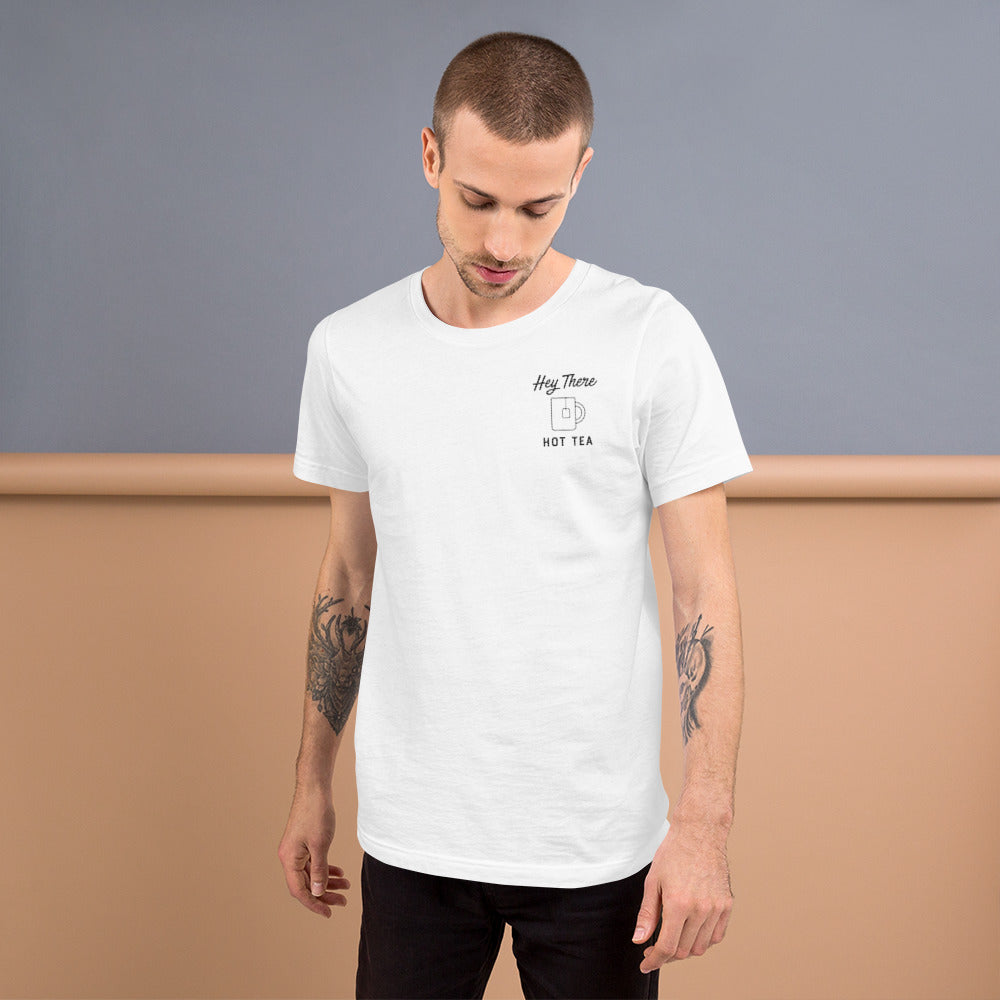 Hey There HOT TEA Unisex Tee