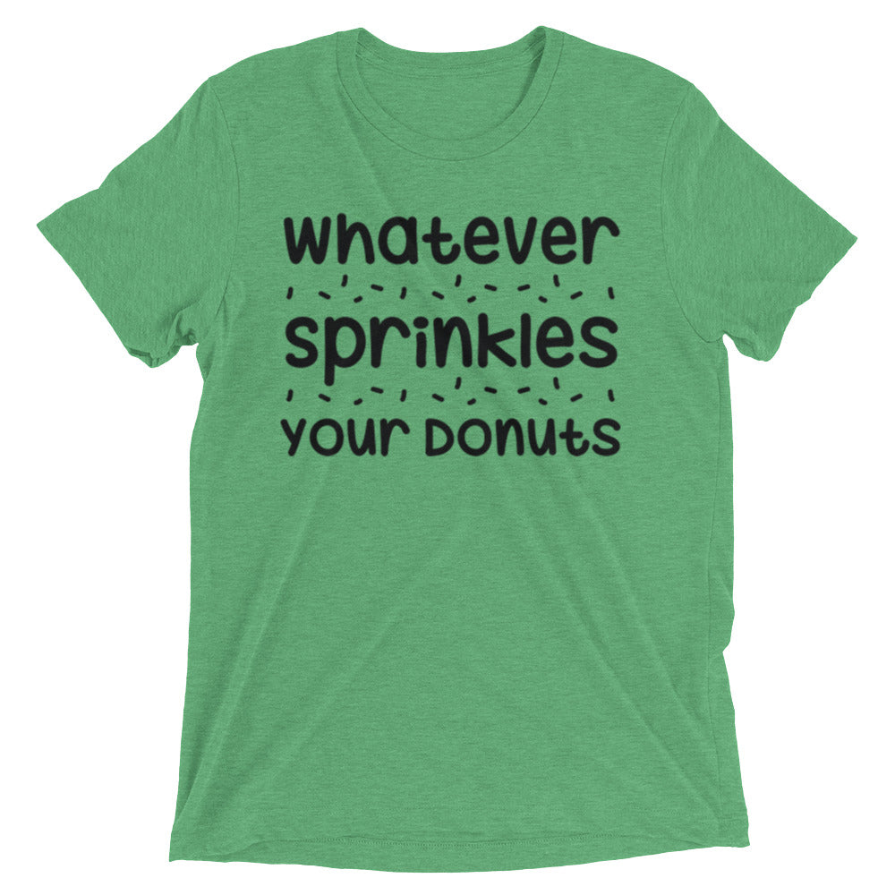 Whatever Sprinkles Your Donuts T-shirt