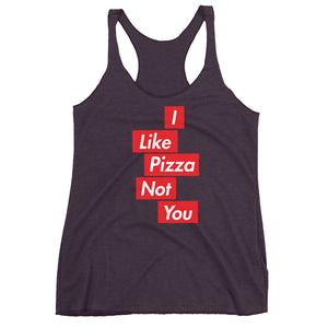 I Like Pizza Not You Tank