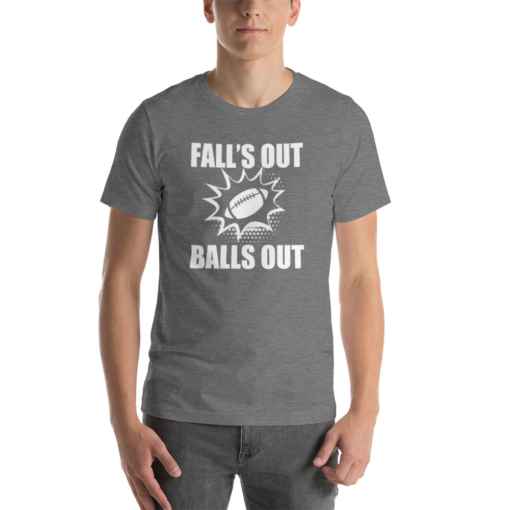 Fall’s Out, Balls Out white print T-Shirt