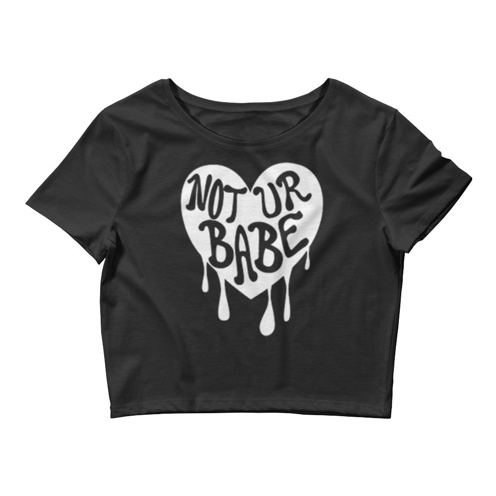 Not Your Babe Crop Tee