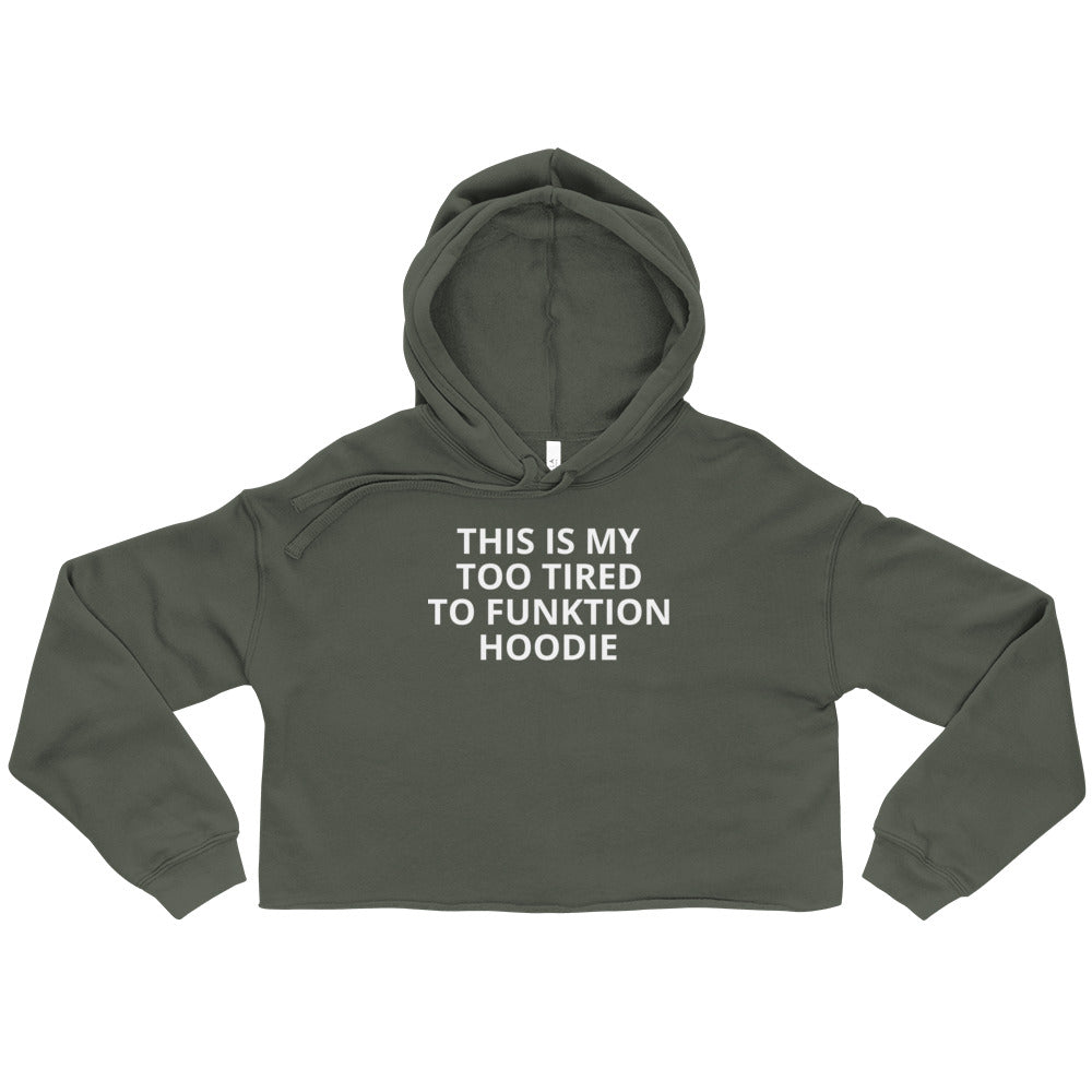 Too Tired Crop Hoodie