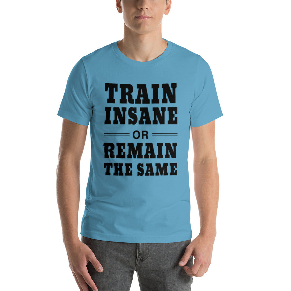 Train Insane T-Shirt