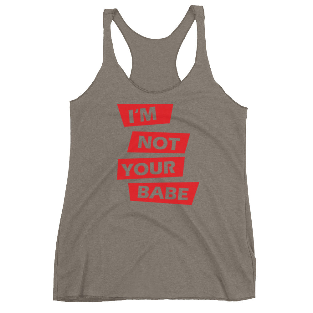 Not Your Babe Women's Racerback Tank