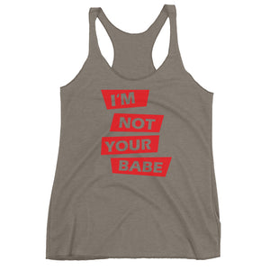 Not Your Babe Women's Racerback Tank