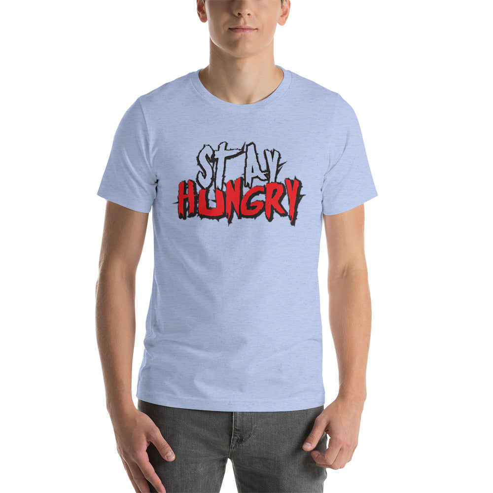 Stay Hungry T-Shirt