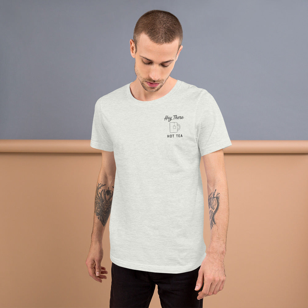Hey There HOT TEA Unisex Tee