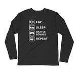 Eat, Sleep, Battle Royale, Repeat Long Sleeve Fitted Crew