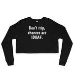 IDGAF Crop Sweatshirt