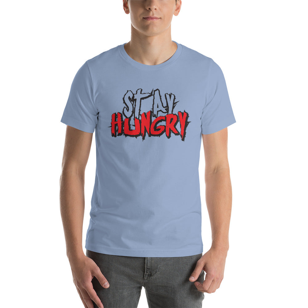 Stay Hungry T-Shirt