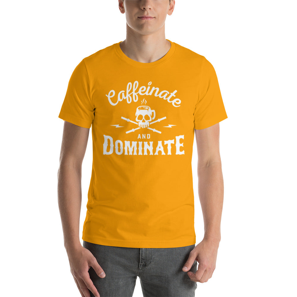 Caffeinate & Dominate T-Shirt