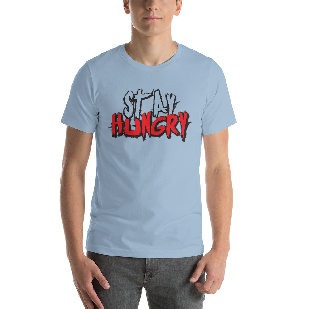 Stay Hungry T-Shirt